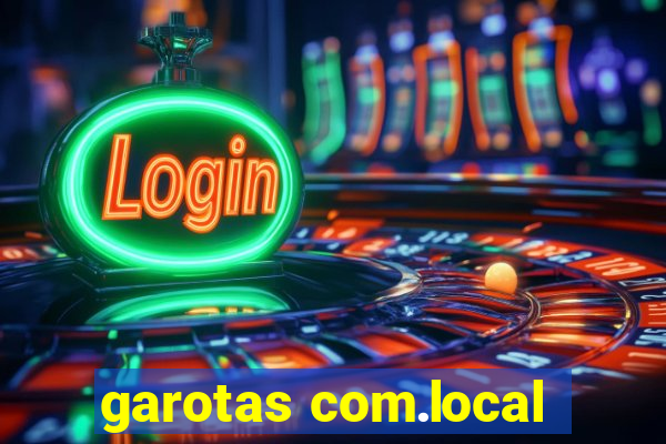 garotas com.local